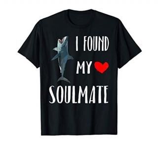 I Found My Soulmate Day Megalodon Lover Gift T-Shirt