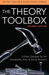 The Theory Toolbox Critical Concepts For The Humanities Arts & Social Sciences C