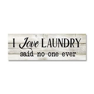 I Love Laundry Said No One Ever Chic White Farmhouse   ե 6 x 18 Wood Si