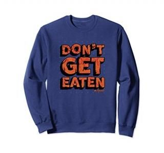 Jurassic World Camp Cretaceous Don't Get Eaten Sweatshirt