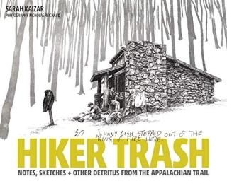 Hiker Trash Notes Sketches and Other Detritus from the Appalachian Trail
