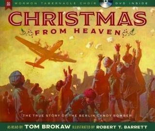 Christmas from Heaven The True Story of the Berlin Candy Bomber