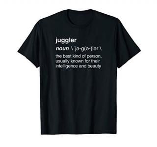 Juggling T-Shirt / Juggle Gift For Jesters Funny Definition