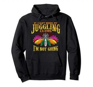 Funny Juggling Clubs Quote Gift for Juggler Magician Act Pullover Hoodie