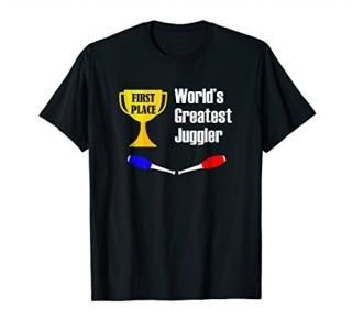 Juggling Shirt Gift - Funny Greatest Juggler
