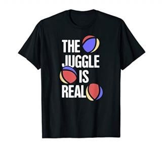 Funny Juggling T-Shirt / Juggle Gift For Jesters