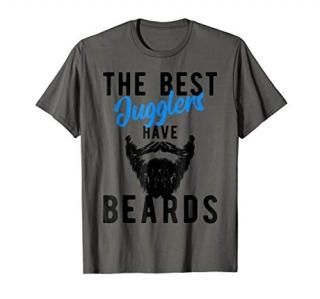 The Best Jugglers Have Beards T-Shirt - Funny Juggling Tee