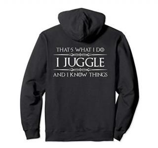 Juggler Gifts - I Juggle & I Know Things Funny Juggling Pullover Hoodie