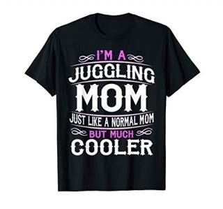 Womens Juggling Mom Cute Sporting Mom Gift T-Shirt