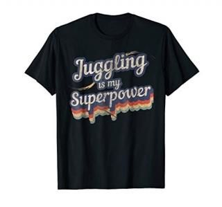Juggling Is My Superpower T-Shirt Juggling Shirt