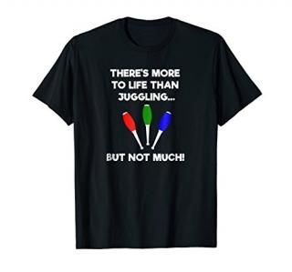 Juggling Shirt Gift - Funny Juggler Life