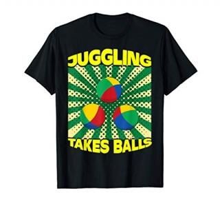 Juggling Takes Balls Juggling Balls Devil Sticks Juggling T-Shirt