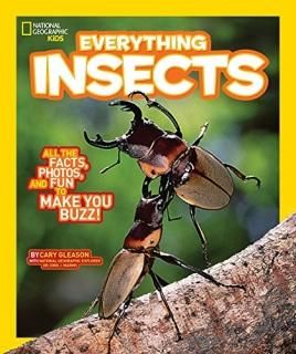 National Geographic Kids Everything Insects All the Facts Photos and Fun to Make