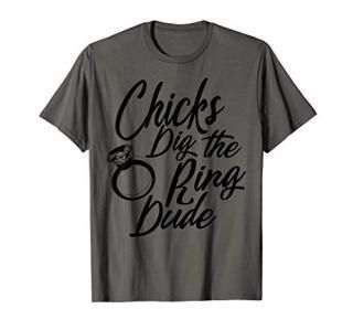 Funny Chicks Dig The Ring Dude  Cool Ceremony Bearer Gift T-Shirt