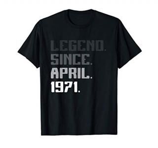 50th Birthday Gifts 50 Years Old Legend Since April 1971 T-Shirt