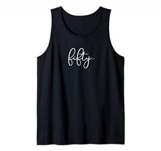 50th Birthday Gift Ideas for Her 50 Years Old Fifty Women Tank Top