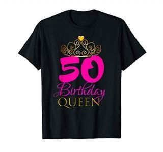 Mom 50th Birthday Gift 50 Birthday Queen Shirt Outfit
