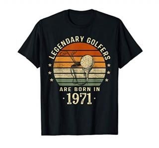 Legendary Golfers Are Born In 1971 50th Birthday Golf Gift T-Shirt