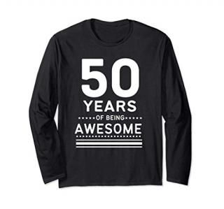 50 Years Of Being Awesome 50th Funny 50th Birthday Party Long Sleeve T-Shirt