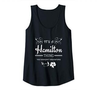 Womens It's a Hamilton Thing  Gift for Women Girls Teen Tank Top