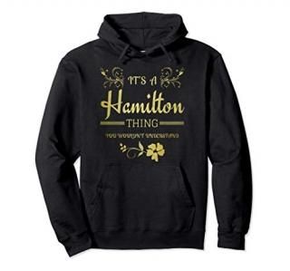 Its a Hamilton Thing Gift for Teenage Girl Women Pullover Hoodie