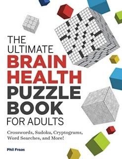 The Ultimate Brain Health Puzzle Book for Adults Crosswords Sudoku Cryptograms W