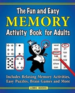 The Fun and Easy Memory Activity Book for Adults Includes Relaxing Memory Activi