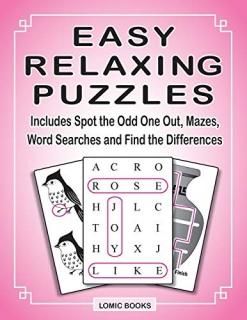 Easy Relaxing Puzzles Includes Spot the Odd One Out Mazes Word Searches and Find