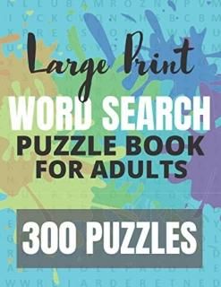 Large Print Word Search Puzzle Book for Adults - 300 Puzzles Search For and Circ