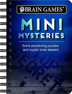 Brain Games Mini Mysteries Solve Perplexing Puzzles and Cryptic Brain Teasers