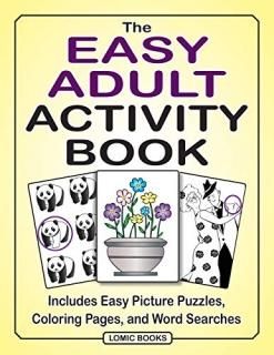 The Easy Adult Activity Book Includes Easy Picture Puzzles Coloring Pages and Wo