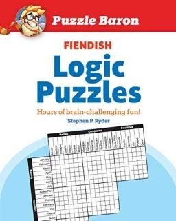 Puzzle Baron's Fiendish Logic Puzzles The Most Devilishly Difficult Brain-Challe