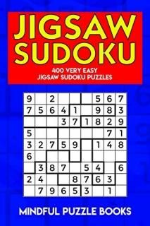 Jigsaw Sudoku 400 Very Easy Jigsaw Sudoku Puzzles Irregularly Shaped Sudoku