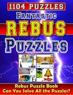 Fantastic Rebus Puzzles Rebus Puzzle Books Can You Solve All the Rebus Puzzles P