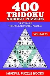 400 Tridoku Sudoku Puzzles Very Hard Triangular Sudoku Puzzles Tridoku Puzzles