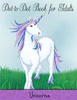 Dot to Dot Book for Adults Unicorns Extreme Connect The Dots Game Puzzle and Act