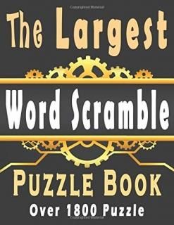 The Largest Word Scramble Puzzle Book Over 1800 Puzzle