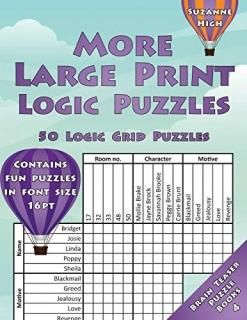 More Large Print Logic Puzzles 50 Logic Grid Puzzles Contains fun puzzles in fon