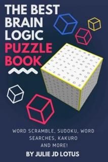 The Best Brain Logic Puzzle Book Word Scramble Sukoku Word Searches Kakuro Adult