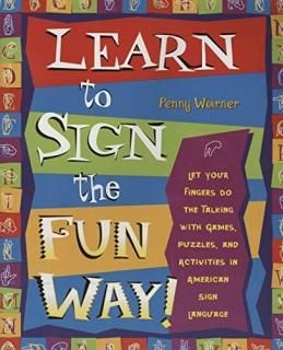 Learn to Sign the Fun Way! Let Your Fingers Do the Talking with Games Puzzles an