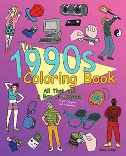 The 1990s Coloring Book All That and a Box of Crayons Psych! Crayons Not Include