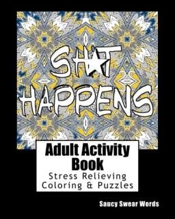 Adult Activity Book Saucy Swear Words Coloring and Puzzle Book for Adults Featur
