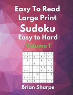 Easy To Read Large Print Sudoku Volume 1. One Puzzle Per Page -3 Levels - Easy M