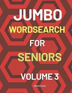 Jumbo Wordsearch for Seniors Volume 3 200 Stimulating Puzzles in Large Print JUM