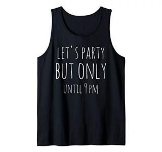 Let's Party But Only Until 9 PM 50th Birthday Gag Gift Idea Tank Top