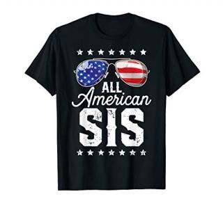 All American Sis 4th of July Family Matching Sunglasses T-Shirt
