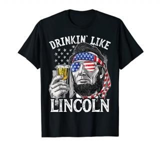 4th of July Shirts for Men Drinking Like Lincoln Abraham Tee T-Shirt