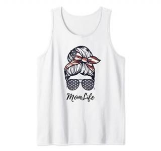 Mom Life Messy Bun American Flag 4th of July Mother's Day Tank Top