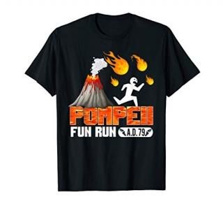 Pompeii Fun Run 79 AD - Funny Volcano Running T Shirt
