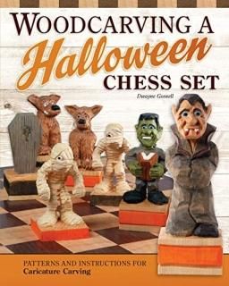 Woodcarving a Halloween Chess Set Patterns and Instructions for Caricature Carvi